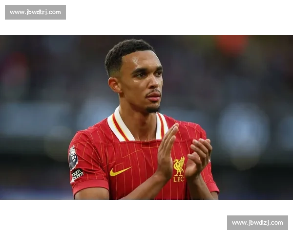 阿诺德:英语沟通加速皇马融入,战术适应仍需时间 阿诺德:英语沟通加速皇马融入,战术适应仍需时间