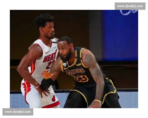 湖人热火G4激战再续詹姆斯携手浓眉力拼巴特勒争夺总冠军关键战